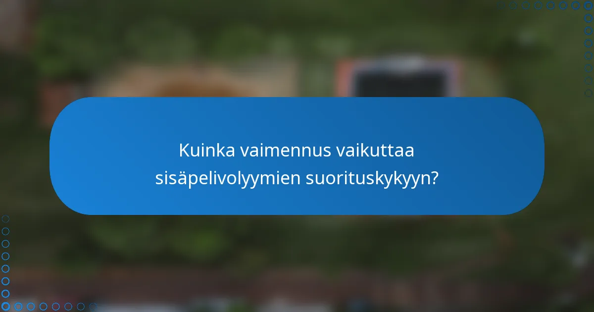 Kuinka vaimennus vaikuttaa sisäpelivolyymien suorituskykyyn?